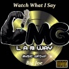 Big Joe - Watch What I Say (Explicit)