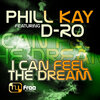Phill Kay、D-Ro - I Can Feel the Dream (Extended Mix)
