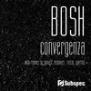 Bosh - Convergenza (OriginalMix)