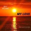 Willi Williams - My Love