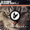 DJ Saber《Please Don't...! (RadioEdit)》[MP3/LRC]