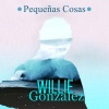 Willie Gonzalez《Pequeñas Cosas》[MP3/LRC]