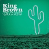 King Brown《Cactus》[MP3/LRC]