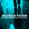 Steven Berso、Benson、Hudge - Walking In The Rain (Mysterious Radio Mix)