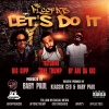 Big Gipp、Tone Trump、Sy Ari Da Kid、The Fleet Dj's - Let's Do It (Prod by Baby Paul|Explicit)