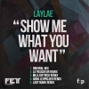 Laylae - Show Me What You Want (Original Mix)