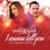 Frank Reyes、Chantel Collado - I Wanna Tell You