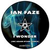 Ian Faze - I Wonder (Original Mix)