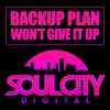 Backup Plan - Won't Give It Up (Original Mix)