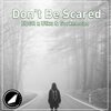 Edgr、Utku、Gorkemcan - Don't Be Scared (Original Mix)