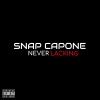 Snap Capone《NEVER LACKING (Explicit)》[MP3/LRC]