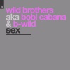 Bobi Cabana、B-Wild、Wild Brothers《Sex》[MP3/LRC]