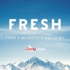 FooR、Majestic、Dread MC - Fresh (Explicit)