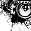 Tommy Gun - Flow Wit It (Explicit)