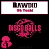 Rawdio - Oh Yeah! (Original Mix)