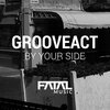 Grooveact - By Your Side (Original Mix)