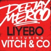 DJ Merco、Co、Vitch - Liyebo