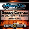 Groove Complex - Do You Hear The Sound (Original Mix)