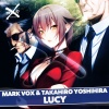 Takahiro Yoshihira、Mark Vox - Lucy (Original Mix)