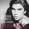 Andre Marques、Carlos Guastavino、Esperanza Restucci - Hermano