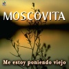 Moscovita《Me Estoy Poniendo Viejo》[MP3/LRC]