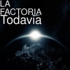 La Factoria - Todavia