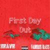 Kravr、Famous Kass - First Day Out (Explicit)