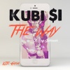 Kubi $I、Ray Johnson - The Way (Explicit)
