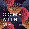 Secret Sinz - Come With Me (Original Mix)