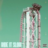 C4 - Ride It Slow (Explicit)