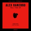 Alex Ranerro - Tell You (Original Mix)