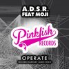 MOJI、A.D.S.R. - Operate (Original Mix)