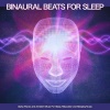Binaural Beats Deep Sleep、Binaural Beats Library、Binaural Beats Sleep Aid - Binaural Beats For Deep Sleep