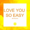 Keyklova《Love You So Easy》[MP3/LRC]