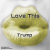 Trump《Love This (Original Mix)》[MP3/LRC]