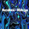 Mareekmia - White Sun (Original Mix)