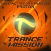 Abstract Vision、Iwan Lee《Proton (Original Mix)》[MP3/LRC]