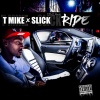 Slick、T Mike - RIDE (feat. Slickk)(Explicit)