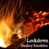Lockdown - Darker Sunshine