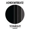 Achickwitbeatz - Tonight (Original Mix)