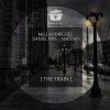 Meli Rodriguez、Daniel Nike、Matcho - The Train (Original Mix)