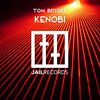 Tom Bryder - Kenobi (Original Mix)