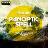 Pulum - Panoptic Spell (Original Mix)