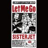 SISTER JET - LET ME GO