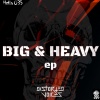 Distorted Voices - Big & Heavy (Original Mix)