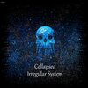 Collapsed - Irregular System (Original Mix)