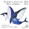 Brothers Since '93 - Blue Whales (Original Mix)