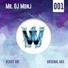 Mr. DJ Monj - Ready, Go! (Original Mix)
