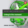 Wayne Dudley、Secret Sinz - Living In The Moment (Original Mix)