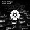 Marcin Przybylski - Still Here (Original Mix)